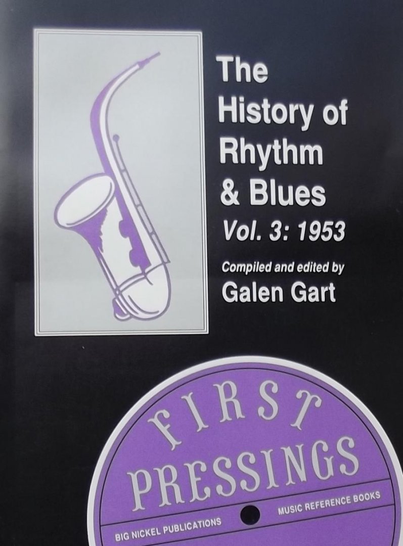 Galen Gart - The History of Rhythm & Blues Vol 3: 1953