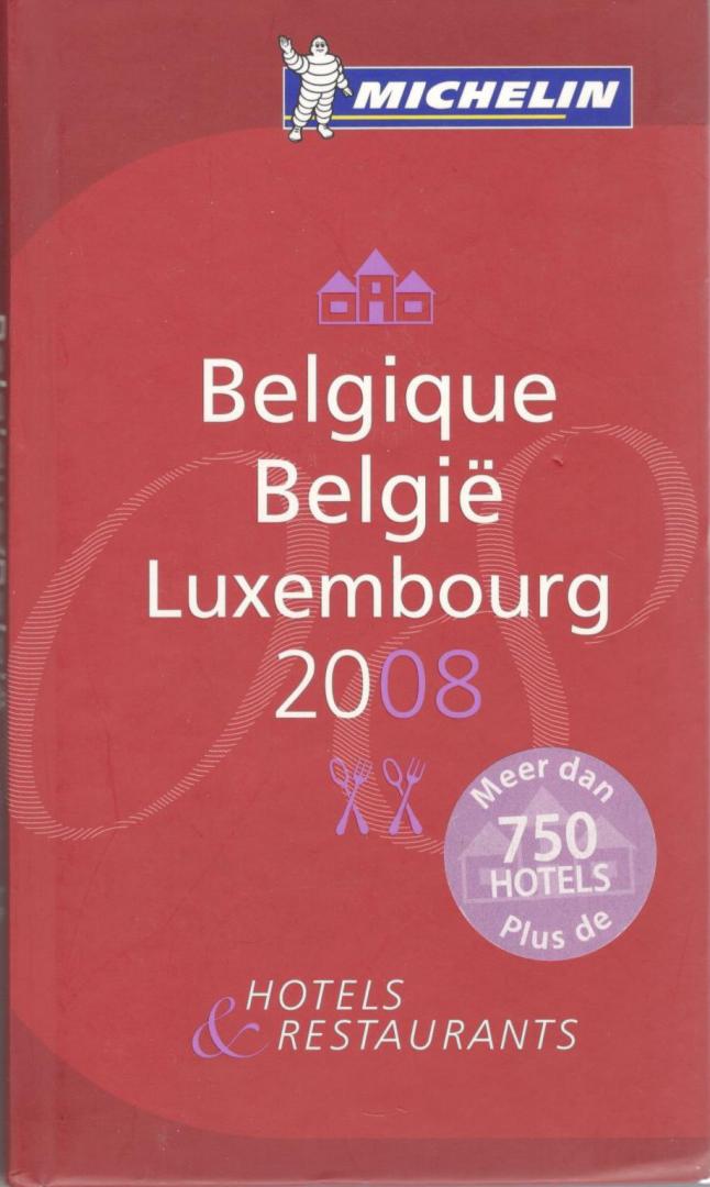 Michelin - Belgique/Belgie Luxembourg / 2008 / hotels & restaurants Ned-Frans