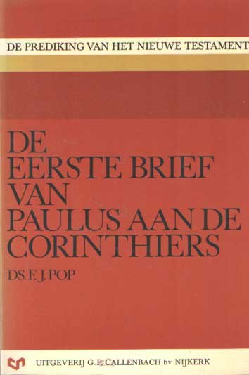 Pop, F.J. - De eerste brief van Paulus aan de Corinthiërs. Prediking van het Nieuwe Testament