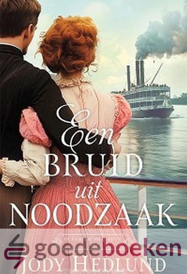 Hedlund, Jody - Een bruid uit noodzaak *nieuw* --- Serie: De familie Shanahan, deel 2