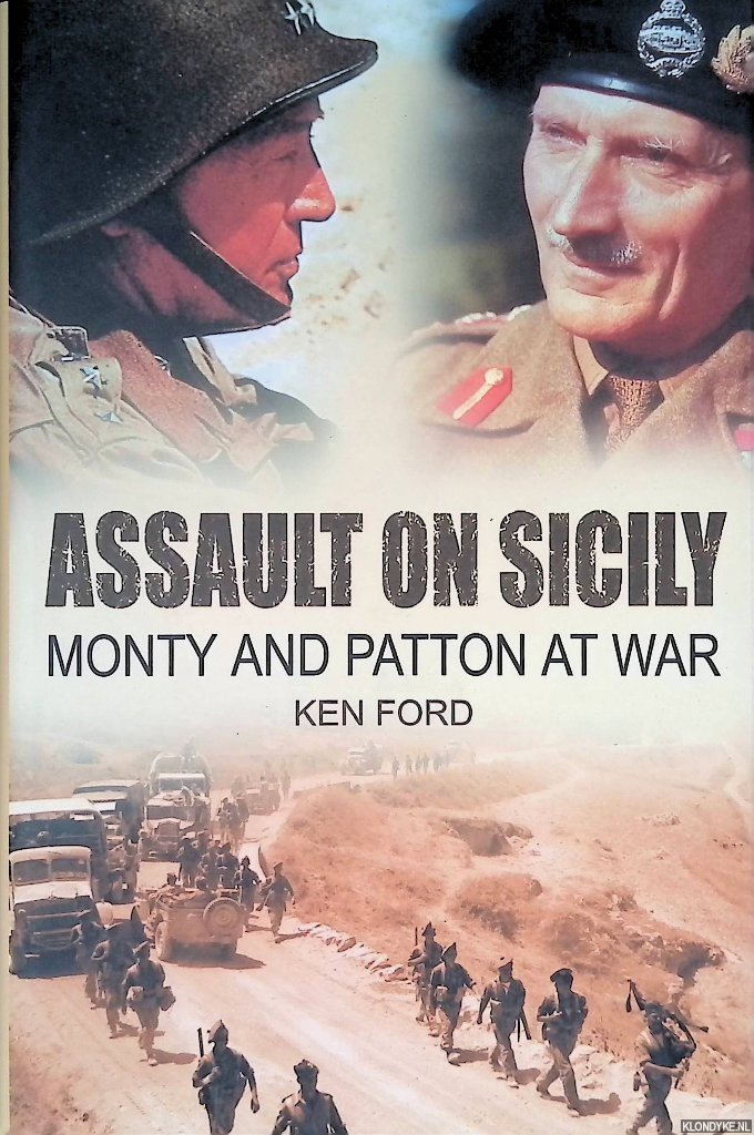 Ford, Ken - Assault on Sicily: Monty and Patton at War