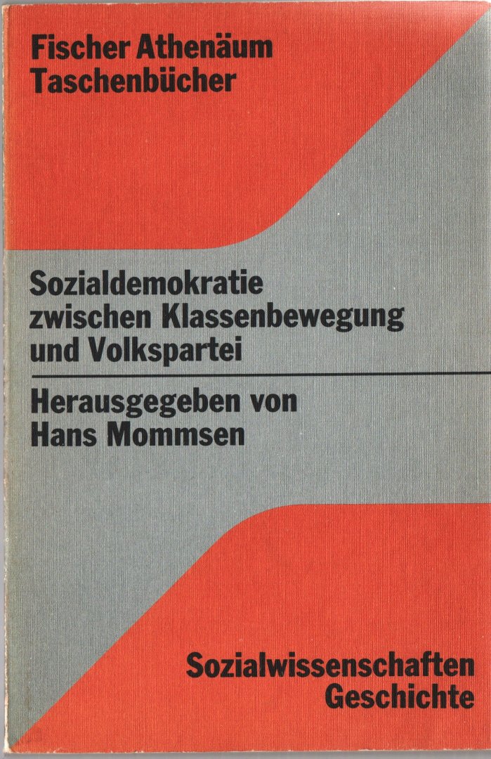 Mommsen, Hans - Sozialdemokratie zwischen Klassenbewegung und Volkspartei, 1974
