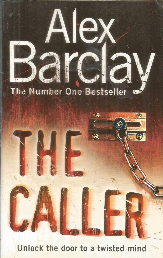 Barclay, Alex - The caller - unlock the door to a twisted mind