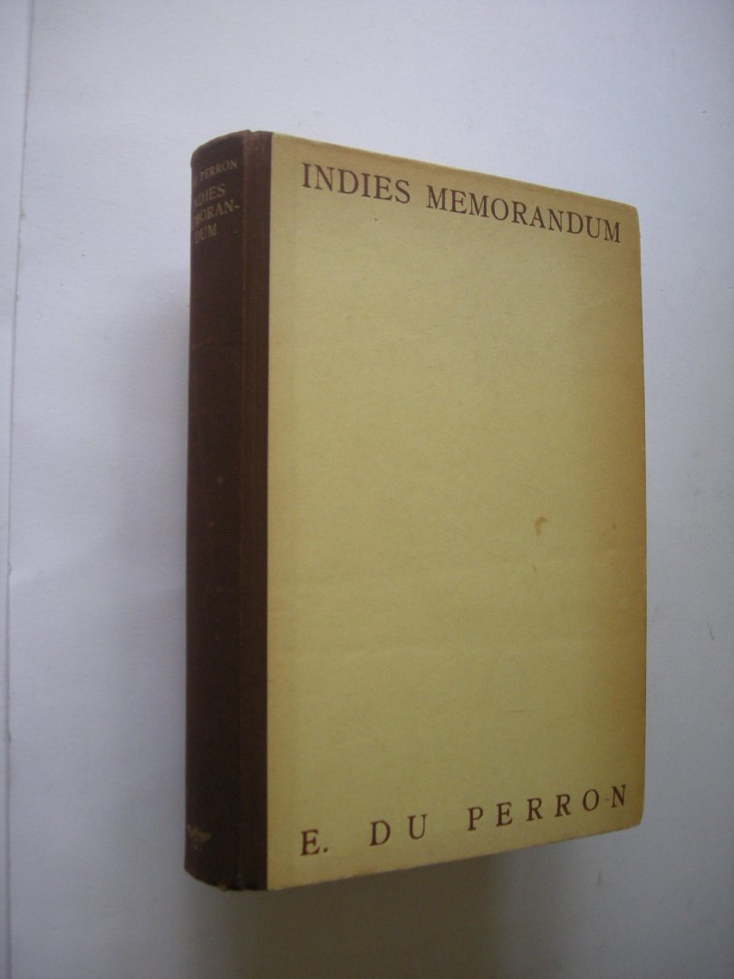 Perron, E. du - Indies memorandum. Tweede deel van de reeks Het Zwarte Schaap.