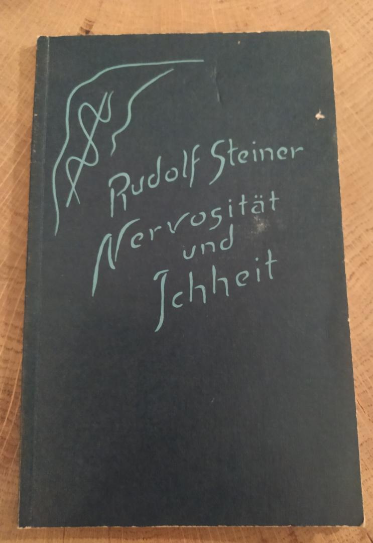 Steiner, Rudolf - Nervositat und Ichheit