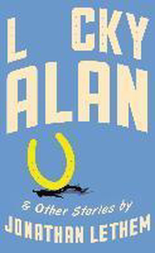 Lethem, Jonathan - Lucky Alan