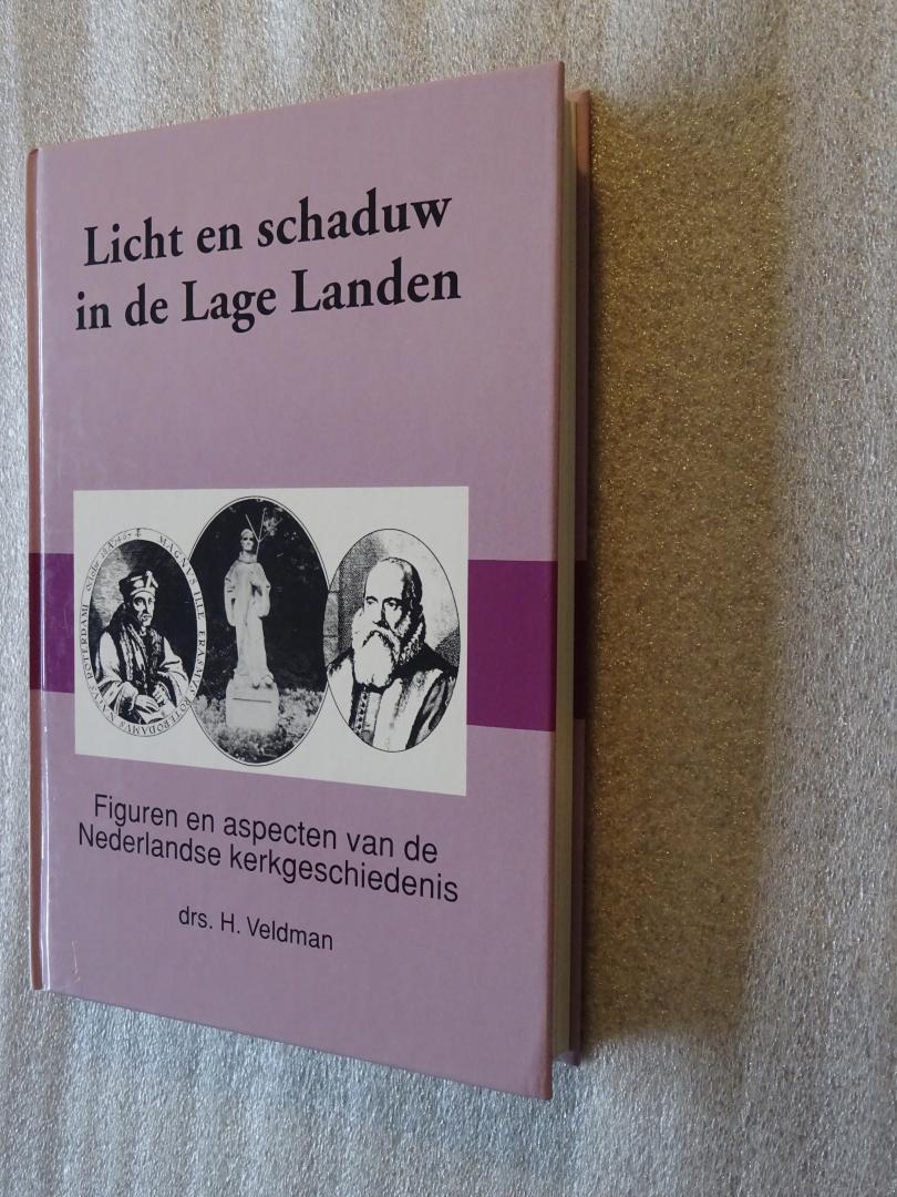 Veldman, Drs. H. - Licht en schaduw in de Lage Landen / Figuren en aspecten van de Nederlandse kerkgeschiedenis