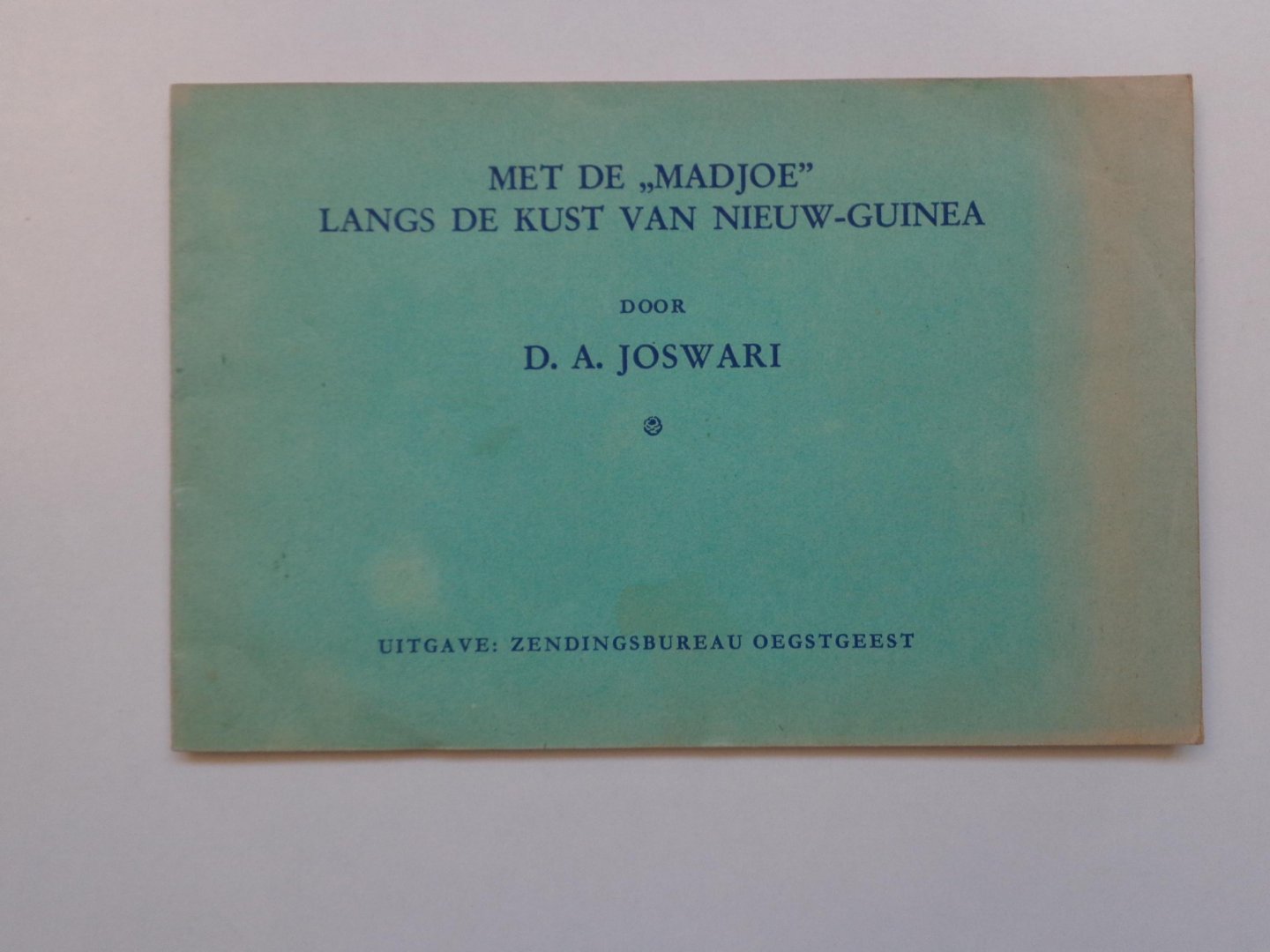 Joswari, D.A. - Met de Madjoe langs de kust van Nieuw-Guinea