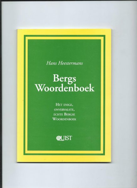 Heestermans, Hans - Bergs Woordenboek. Het enige, onvervalste, echte Bergse Woordenboek.