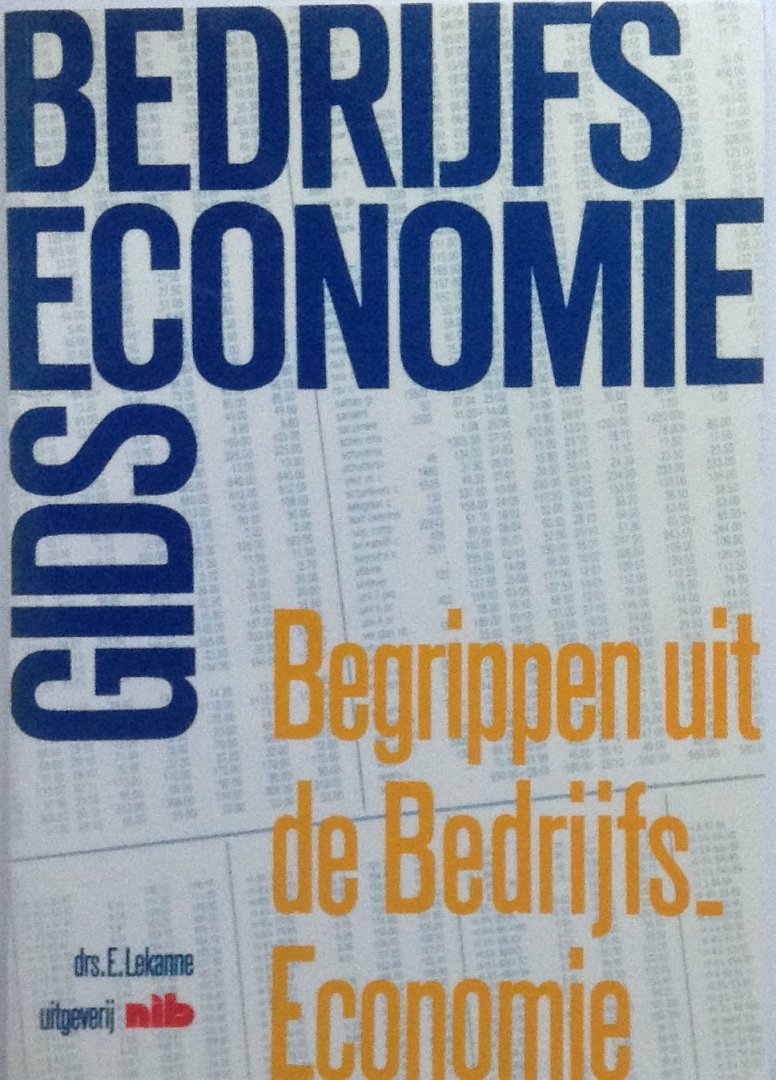 Lekanne, E. - Bedrijfs Economie-Gids