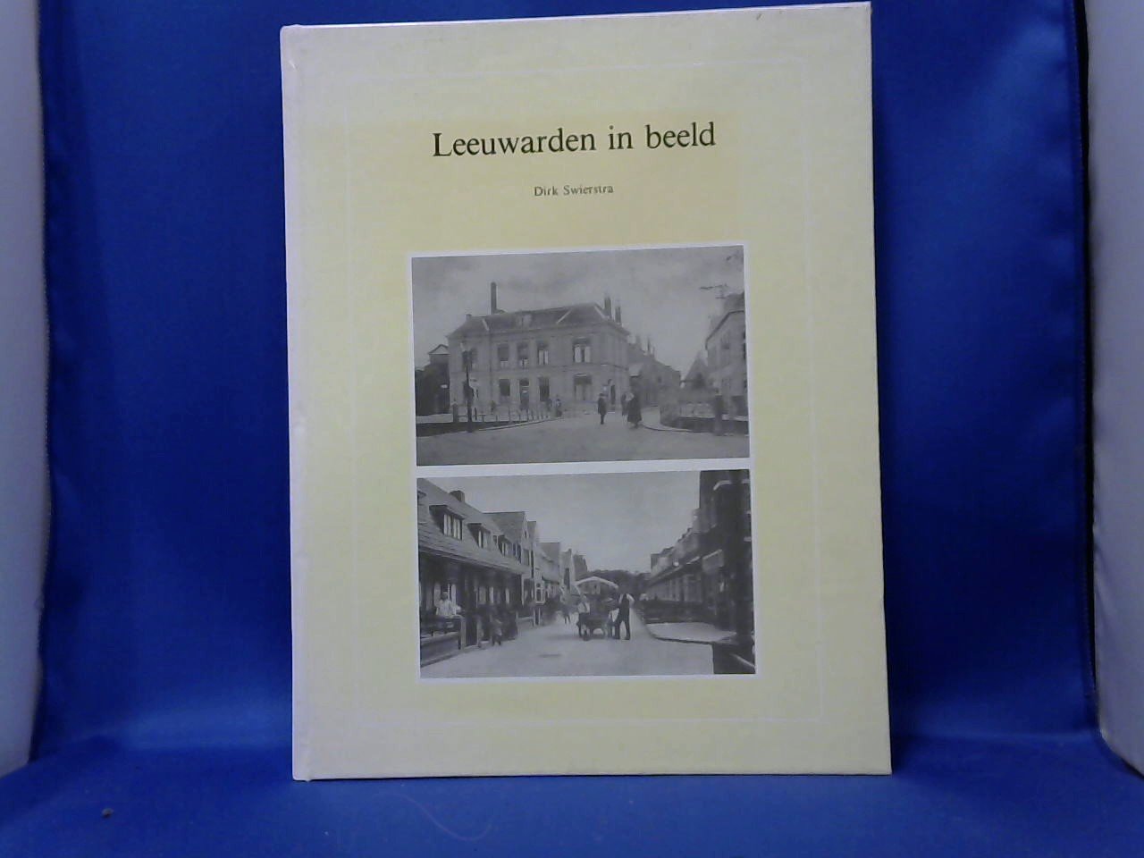 Swierstra Dirk - Leeuwarden in beeld