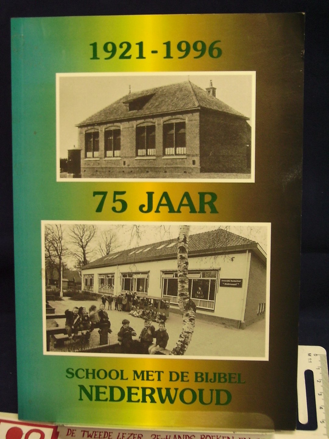 Hazeleger, B., M.C. Verbeek, Cootje van Assenbergh e.a. - 1921-1996 75 jaar school met de Bijbel  Nederwoud
