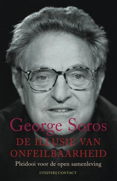 Soros, George - De illusie van onfeilbaarheid. Pleidooi voor de open samenleving