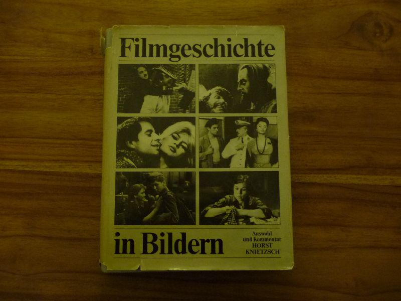 Knietzsch, Horst (zus.) - Filmgeschichte in Bildern