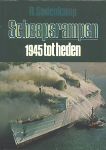 Sodenkamp, R. - SCHEEPSRAMPEN 1945 tot heden