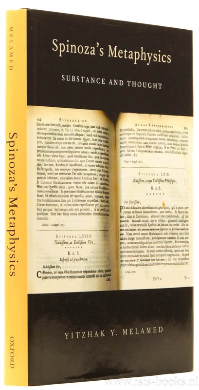 SPINOZA, B. DE, MELAMED, Y.Y. - Spinoza's metaphysics. Substance and thought.