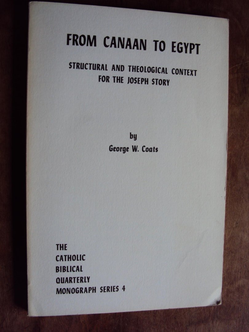 Coats, George W. - From Canaan to Egypt  (The Catholic Biblical Quarterly Monograph Series 4)