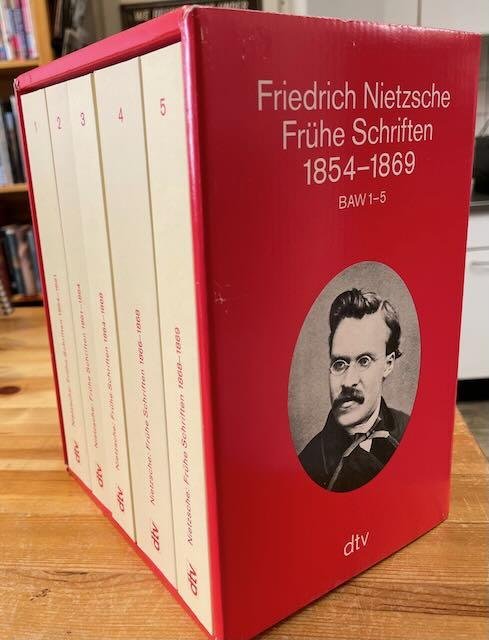  - Friedrich Nietzsche Frühe Schriften 1854 -1869.