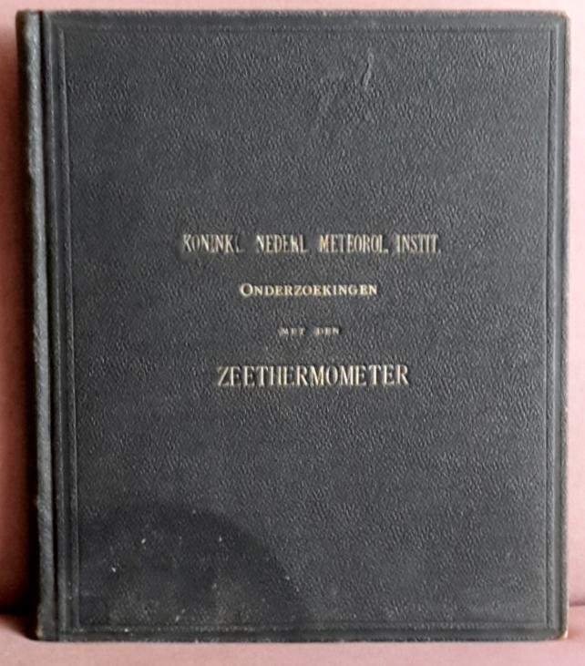 KNMI, inleider K.F.R. Andrau - Onderzoekingen met den Zeethermometer, als uitkomsten van wetenschap en ervaring, aangaande de winden en zeestroomingen in sommige gedeelten van den oceaan