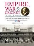 Allen, Dean - Empire, war & cricket in South Africa