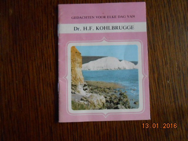 Dr H F Kohlbrugge - Gedachten voor elke dag