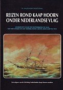 H. Hazelhoff Roelfzema - Reizen Rond Kaap Hoorn Onder Nederlandse Vlag - overzicht vanaf de ontdekking in 1616 tot het einde van de Nederlandse grote zeilvaart in 1911