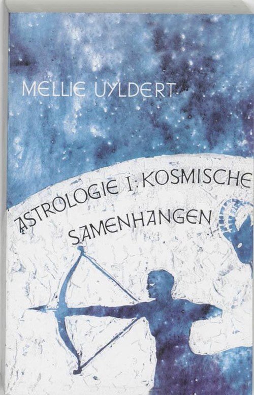 Mellie Uyldert - Astrologie I: kosmische samenhangen