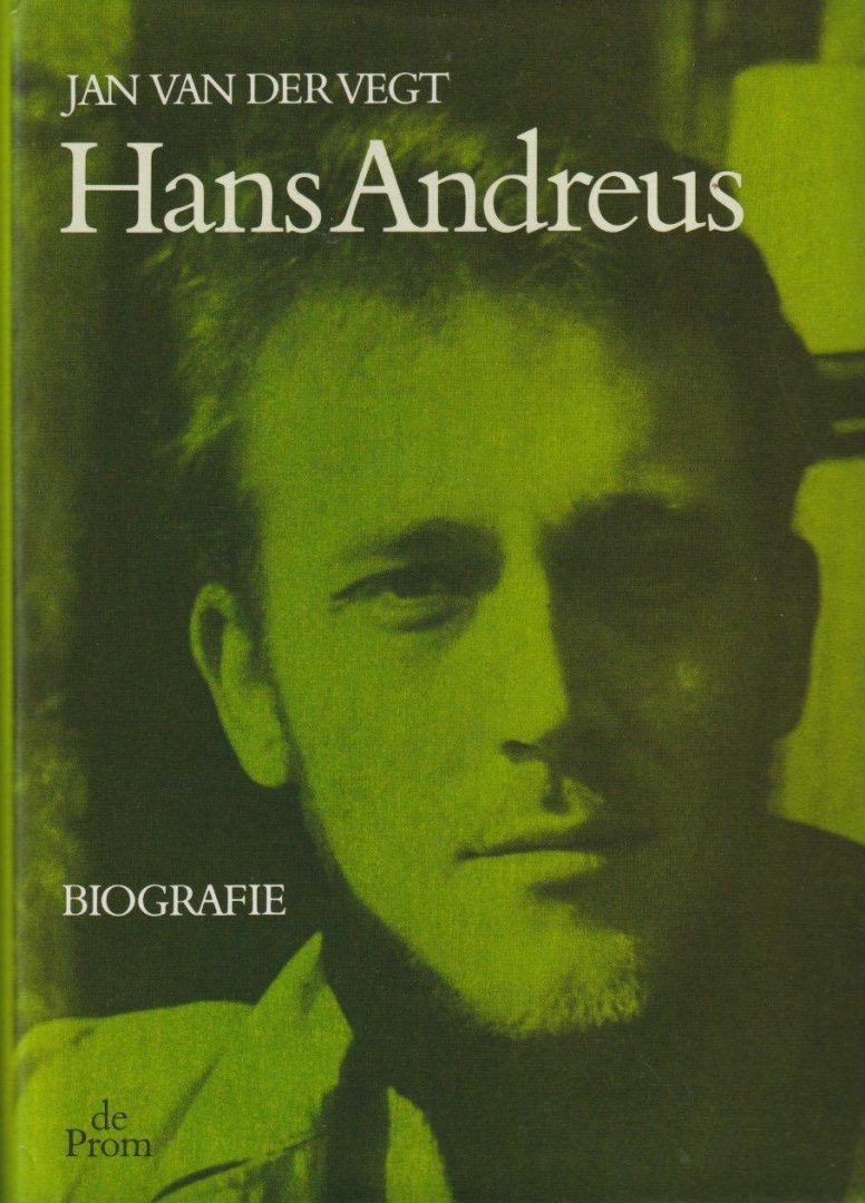 Vegt, Jan van der - Hans Andreus: Biografie
