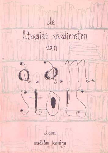 Koning, Madelon - De literaire verdiensten van A.A.M. Stols