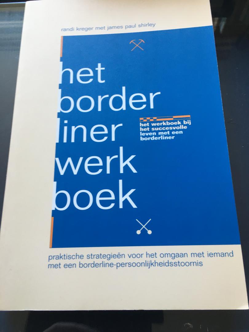 Shirley, J.P. - Het borderliner werkboek / praktische strategieen voor het omgaan met iemand met een borderline-persoonlijkheidsstoornis