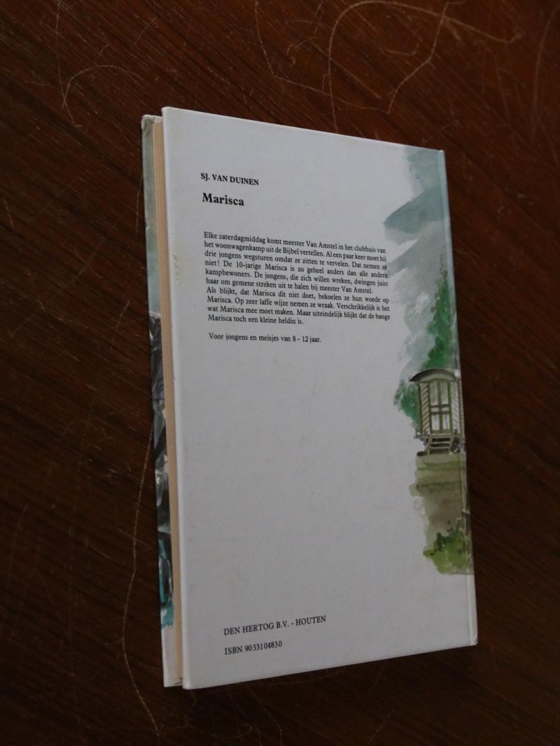 Duinen, Sj. van - Wie had dat kunnen denken & Hoe alles anders werd & Marisca