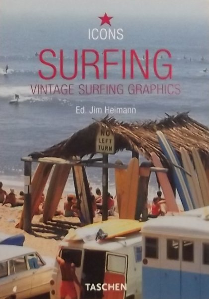 Heimann, Jim. (red.) - Surfing.vintage surfing graphics