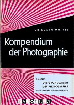 Edwin Mutter - Kompendium der Photographie