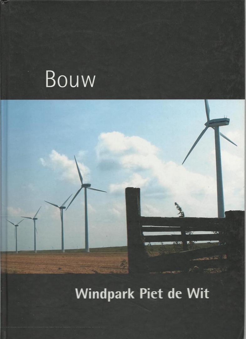 niet vermeld - Bouw  Windpark Piet de Wit