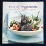 Noraika, Jane - Feestelijk vegetarisch - eenvoudige en spectaculaire recepten