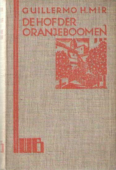 Mir, Guillermo, H. - De hof der oranjeboomen