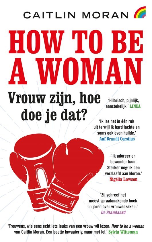 Moran, Caitlin - How to be a woman