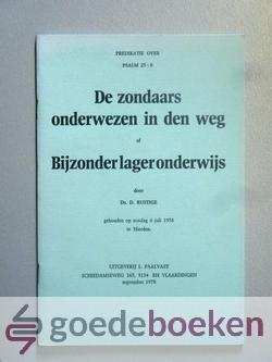 Rustige, Ds. D. - De zondaars onderwezen in den weg of Bijzonder lager onderwijs --- Predikatie over Psalm 25 vers 8, gehouden op zondag 6 juli 1958 te Hierden, september 1978