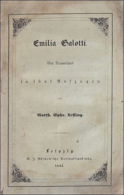 Lessing, Gotthold Ephraim, - Emilia Galotti, Ein Trauerspiel in f nf Aufz gen von Gotth. Ephr. Lessing