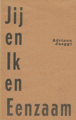 JAEGGI, Adriaan - Jij en Ik en Eenzaam.