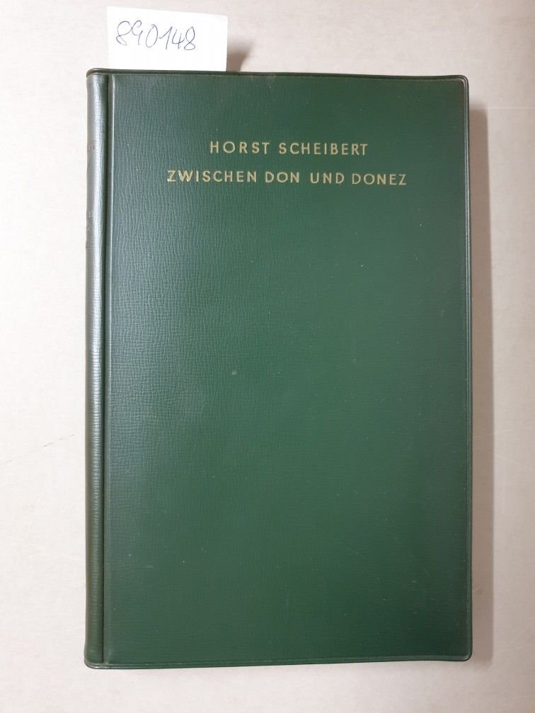 Scheibert, Horst: - Zwischen Don und Donez- Winter 1943/43