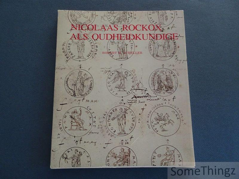 Scheller, Robert W. - Nicolaas Rockox als oudheidkundige
