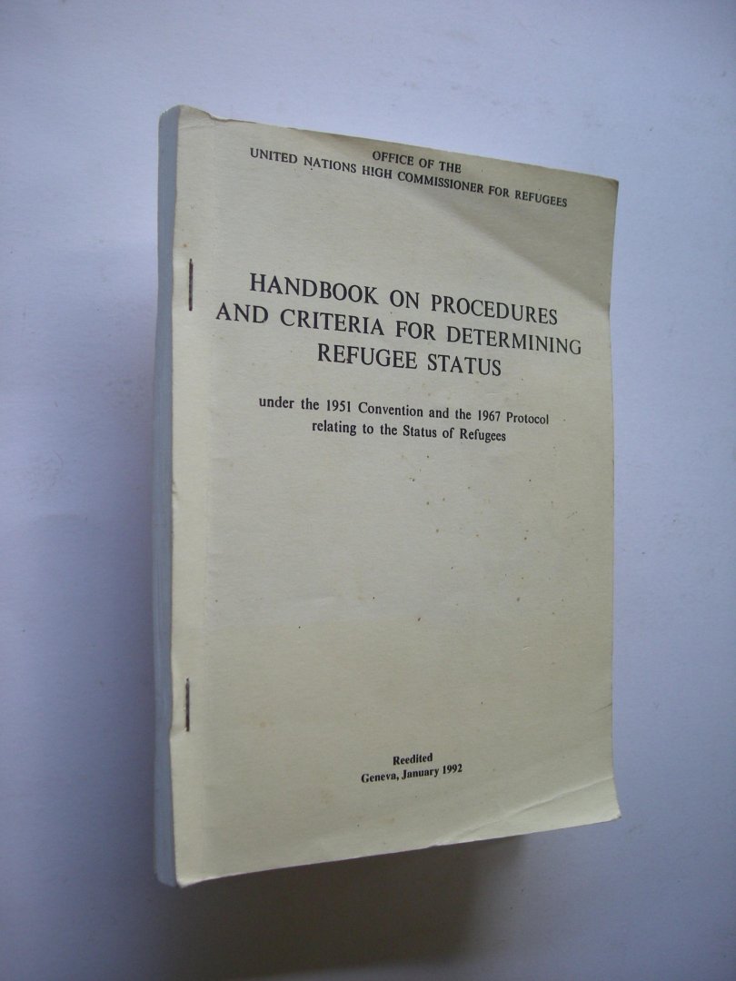 Red. - Convention of Geneva. Handbook on Procedures and Criteria for determining Refugee Status (under the 1971 Convention and the 1967 Protocol relating on the Status of Refugees.