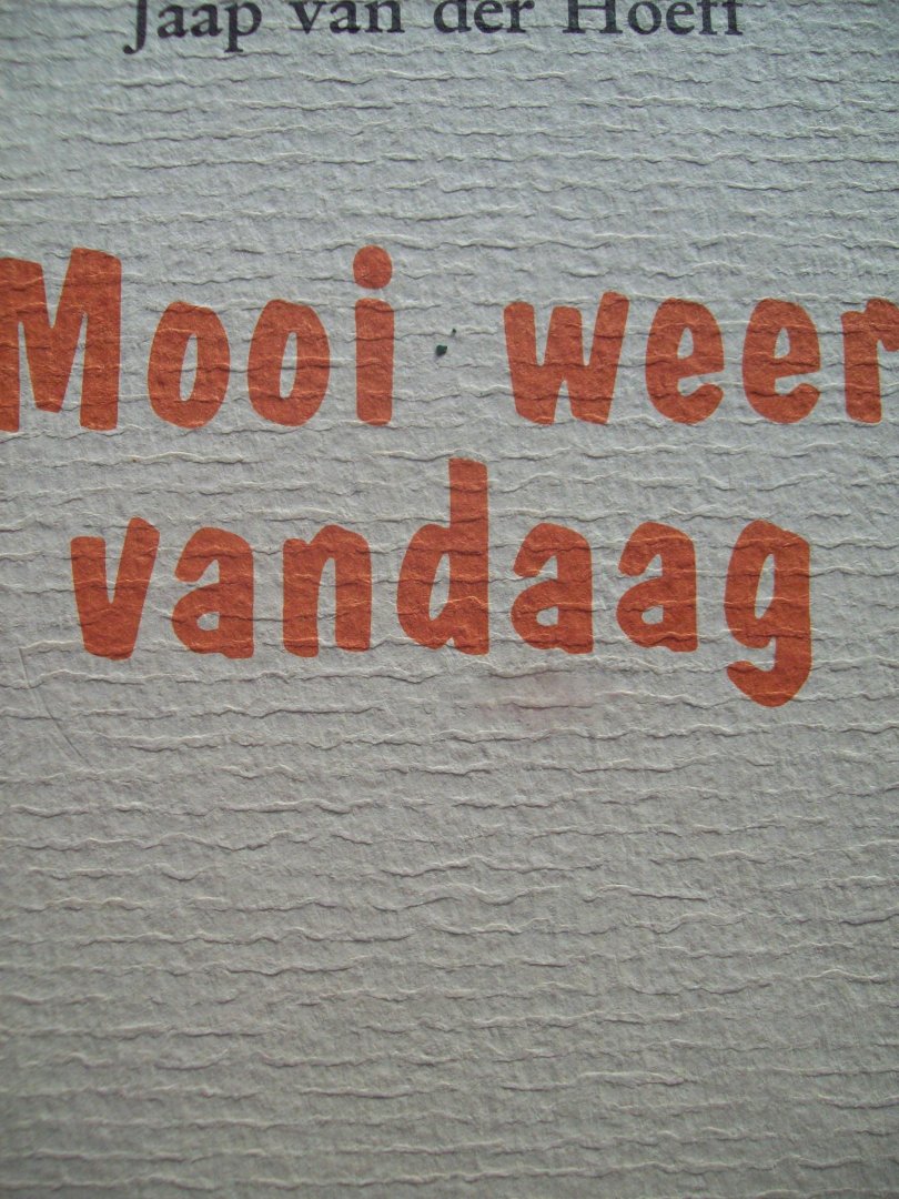 Jaap van der Hoeff - "Mooi Weer Vandaag"