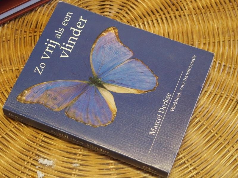 Derkse M. - Zo vrij als een vlinder. Werkboek voor transformatie