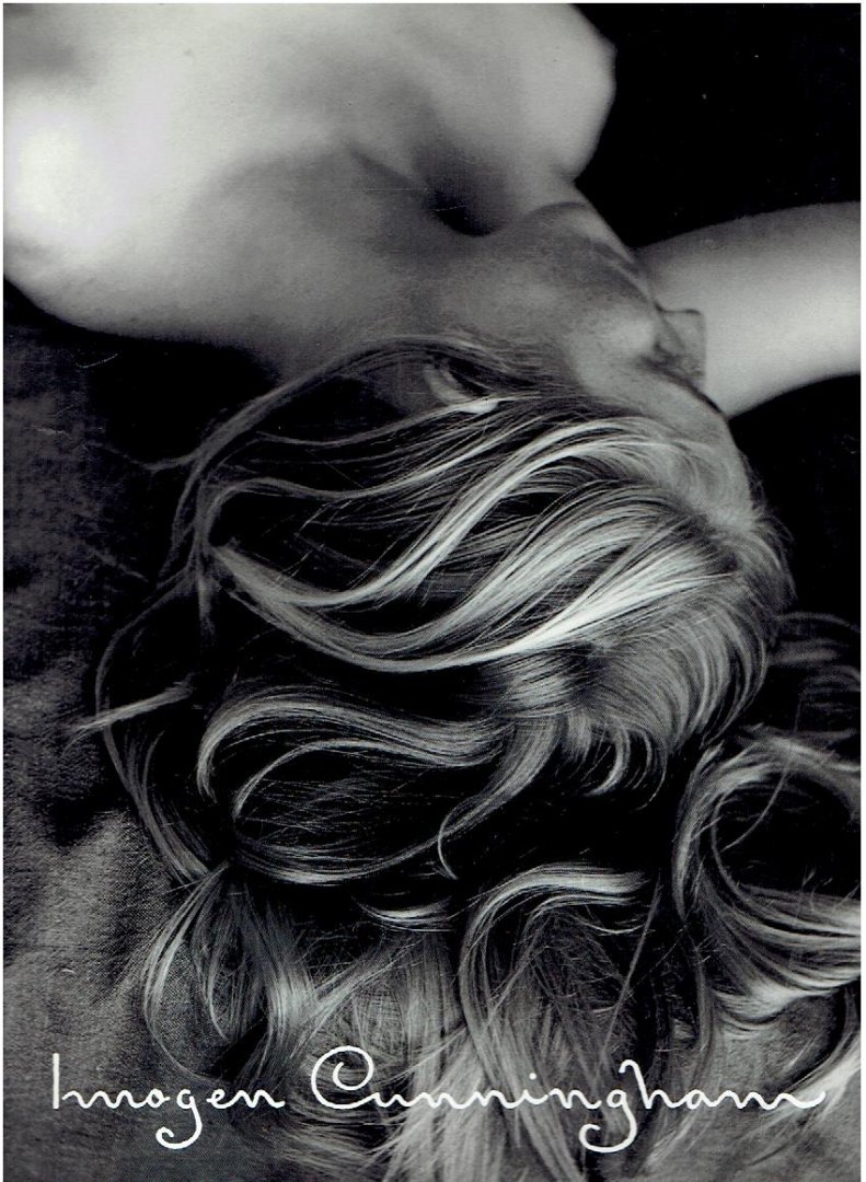 CUNNINGHAM, Imogen - Imogen Cunningham - Die Poesie der Form / The Poetry of Form.