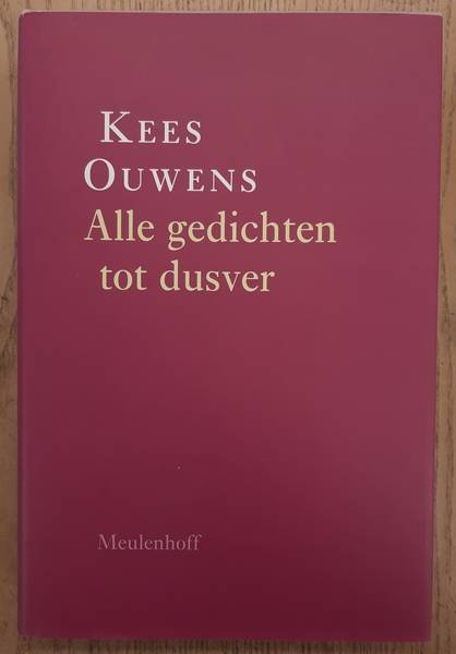 OUWENS, KEES. - Alle gedichten tot dusver.