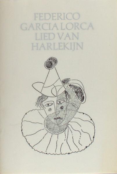 Lorca, Federico García. - Lied van Harlekijn.