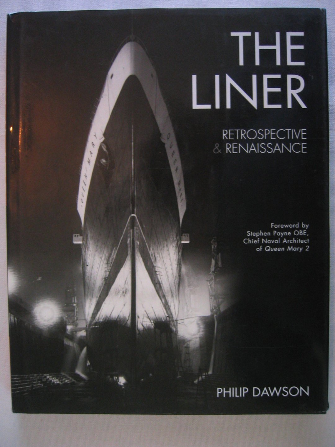 Dawson, Philip - The Liner - Retrospective & renaissance. Passagierschepen