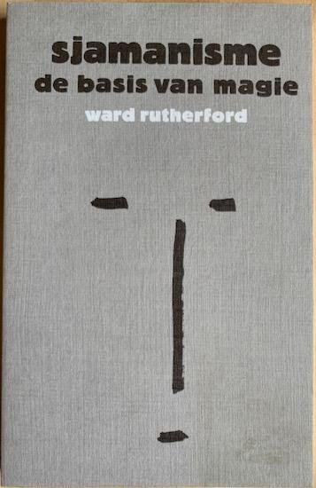 Rutherford, Ward - SJAMANISME. De basis van magie.
